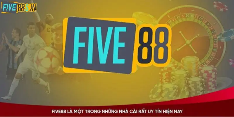 Sân chơi Five88 cam kết uy tín và chất lượng